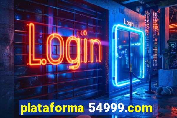 plataforma 54999.com